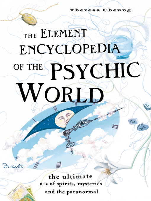 Title details for The Element Encyclopedia of the Psychic World by Theresa Cheung - Available